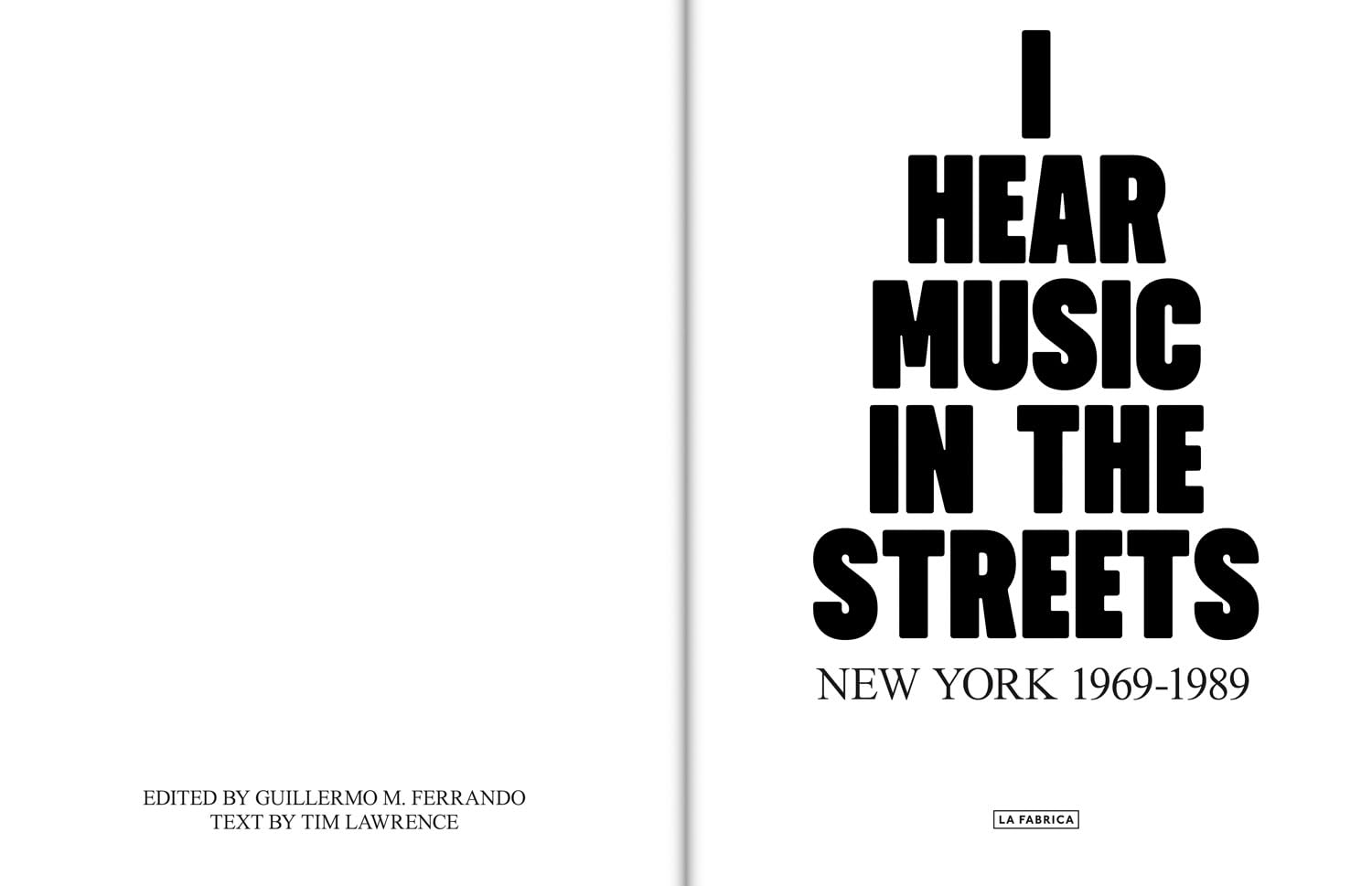 I Hear Music in the Streets: New York 1969–89